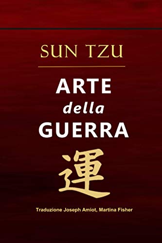 Arte della Guerra: Tradotto - Versione Integrale von Independently published